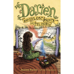 Cover of "Darien and the Lost Paints of Telinoria" by Jeanna Kunce