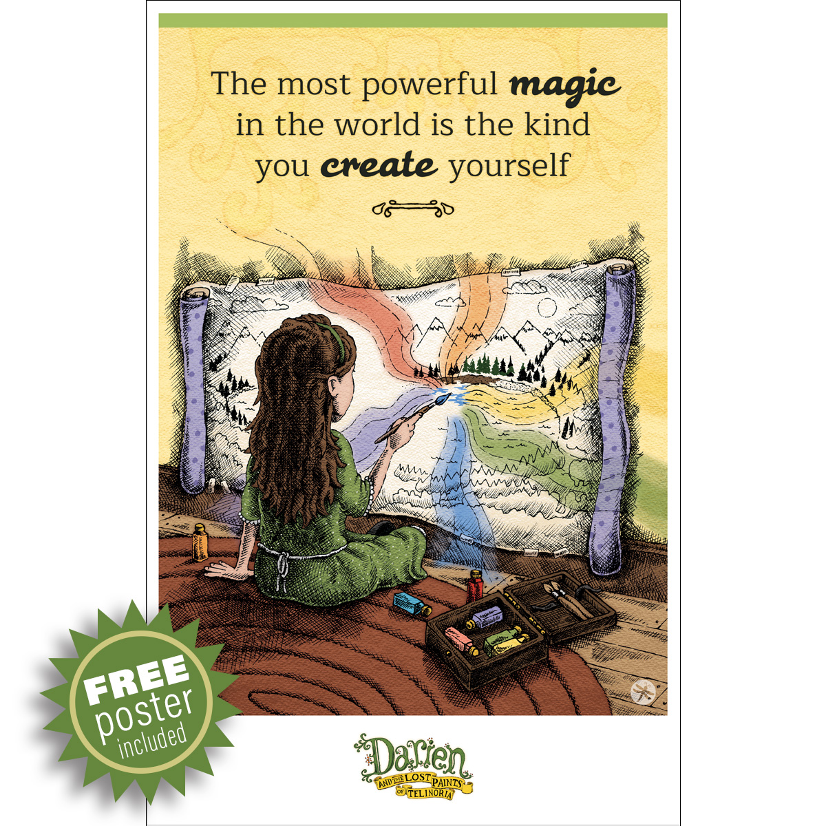 Image of the free digital wall poster, with the saying, "The most powerful magic in the world is the kind you create yourself."