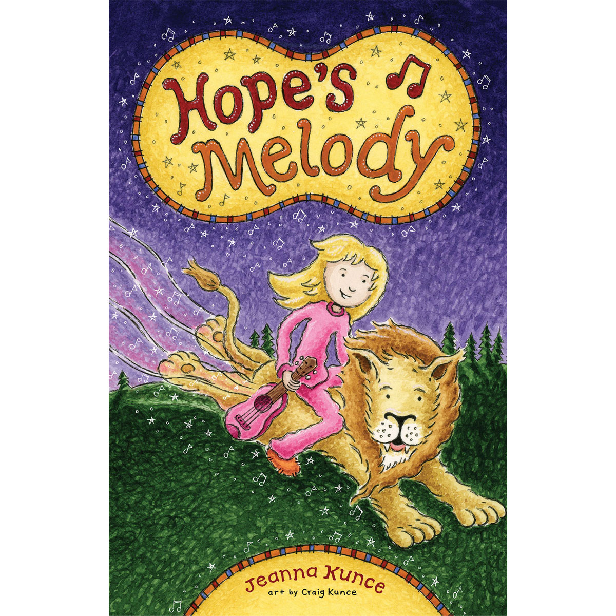Cover of "Hope's Melody" by Jeanna Kunce featuring a young girl holding a pink ukulele and riding a friendly lion.